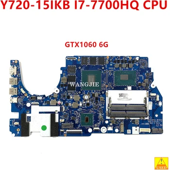 Используется Для материнской платы ноутбука Lenovo Legion Y720-15IKB с процессором I7-7700HQ GTX1060 6G GPU FRU 5B20N67218 DY510/DY511 NM-B163