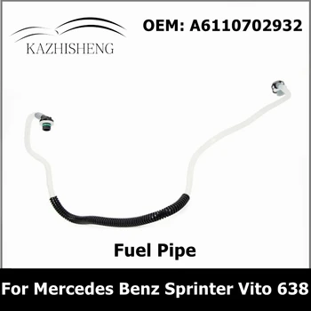A6110702932 Автомобильный топливопровод 6110702932 для Mercedes Benz C-Class E-Class V-Class Sprinter Vito 638