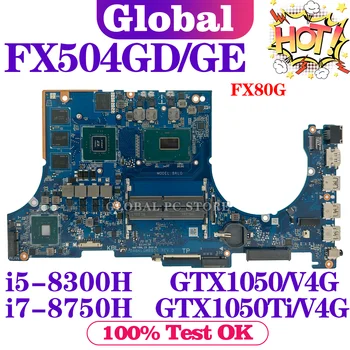 KEFU FX504G Материнская плата Для ASUS FX504GM FX504GE FX80G FX504GD ZX80G KX80G MW504G PX504G Материнская плата ноутбука i5 i7 8-го поколения