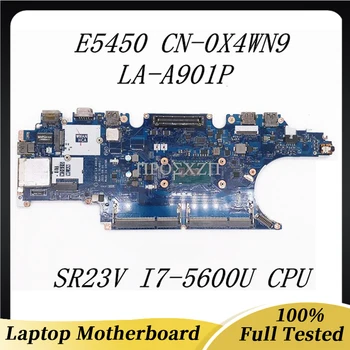 CN-0X4WN9 0X4WN9 X4WN9 Высокое Качество Для E5450 Материнская плата ноутбука LA-A901P Материнская плата с процессором SR23V I7-5600U 100% Работает хорошо