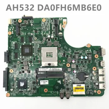 Высокое качество Для Ноутбука Fujitsu Lifebook A532 AH532 Материнская плата DA0FH6MB6E0 N13P-LP-A2 Ноутбук 100% Полностью Протестирован, работает хорошо
