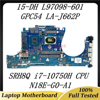 Материнская плата L97098-601 L97098-001 с процессором SRH8Q i7-10750H для ноутбука HP 15-DH Материнская плата GPC54 LA-J662P N18E-G0-A1 100% Протестирована нормально