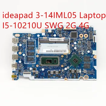 Материнская плата Для ноутбука Lenovo ideapad 3-14IML05 Материнская плата I5-10210U SWG 2G 4G 5B20S44174
